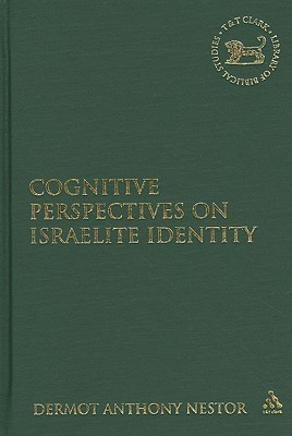 Cognitive Perspectives on Israelite Identity(English, Hardcover, Nestor Dermot Anthony Dr.)