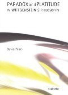 Paradox and Platitude in Wittgenstein's Philosophy(English, Hardcover, Pears David)