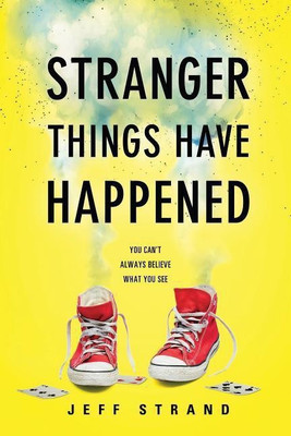Stranger Things Have Happened(English, Paperback, Strand Jeff)