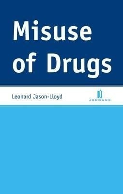 Misuse of Drugs(English, Paperback, Jason-Lloyd Leonard)