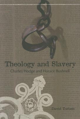 Theology And Slavery: Charles Hodge And Horace Bushnell (H724/Mrc)(English, Hardcover, unknown)