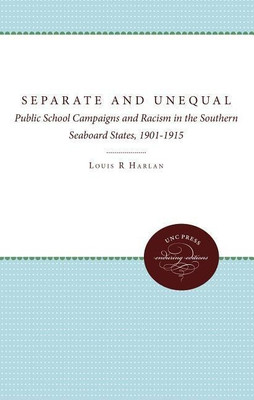 Separate and Unequal(English, Paperback, Harlan Louis R.)