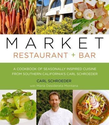 Market Restaurant + Bar Cookbook(English, Hardcover, Schroeder Carl)