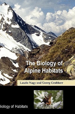 The Biology of Alpine Habitats(English, Hardcover, Nagy Laszlo)