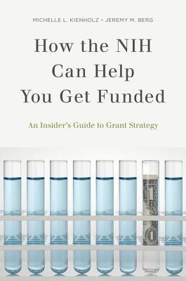 How the NIH Can Help You Get Funded(English, Paperback, Kienholz Michelle L.)