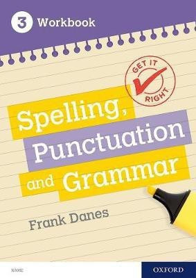 Get It Right: KS3; 11-14: Spelling, Punctuation and Grammar Workbook 3(English, Paperback, Danes Frank)