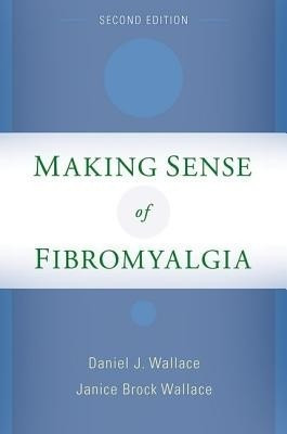 Making Sense of Fibromyalgia(English, Paperback, Wallace Daniel J.)