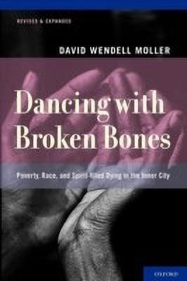 Dancing with Broken Bones(English, Paperback, Moller David Wendell)