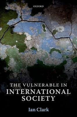 The Vulnerable in International Society(English, Paperback, Clark Ian)