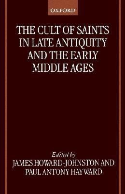 The Cult of Saints in Late Antiquity and the Early Middle Ages(English, Hardcover, unknown)