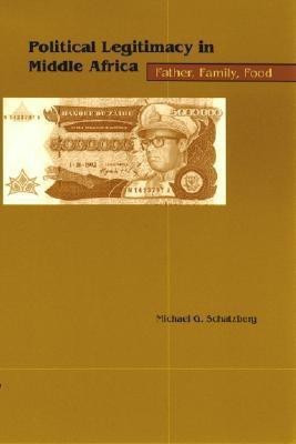 Political Legitimacy in Middle Africa(English, Hardcover, Schatzberg Michael G.)
