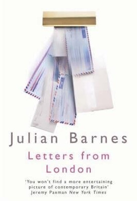 Letters from London 1990-1995(English, Paperback, Barnes Julian)