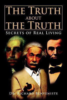 The Truth about the Truth(English, Paperback, Benveniste Richard Dr)