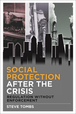 Social Protection after the Crisis(English, Hardcover, Tombs Steve)