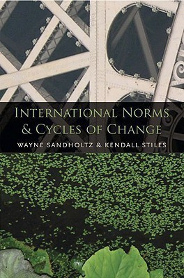 International Norms and Cycles of Change(English, Hardcover, Sandholtz Wayne)
