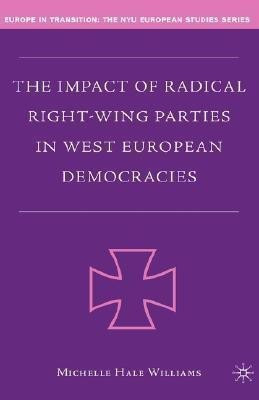 The Impact of Radical Right-Wing Parties in West European Democracies(English, Hardcover, Williams M.)