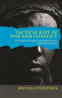 Tactical Rape in War and Conflict(English, Hardcover, Fitzpatrick Brenda)