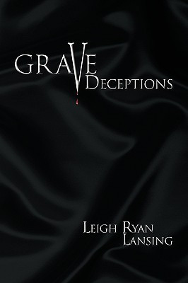 Grave Deceptions(English, Hardcover, Lansing Leigh Ryan)