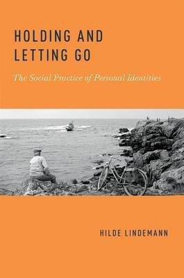 Holding and Letting Go(English, Hardcover, Lindemann Hilde)