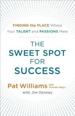 The Sweet Spot for Success(English, Paperback, Williams Pat)