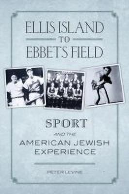 Ellis Island to Ebbets Field(English, Paperback, Levine Peter)