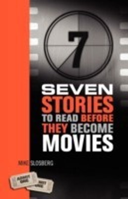 Seven Stories to Read Before They Become Movies(English, Paperback, Slosberg Mike)