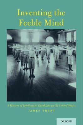 Inventing the Feeble Mind(English, Paperback, Trent James)