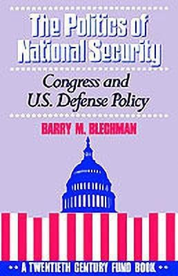 The Politics of National Security(English, Paperback, Blechman Barry M.)