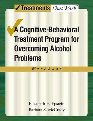 Overcoming Alcohol Use Problems: Workbook(English, Paperback, Epstein Elizabeth E.)