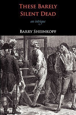 These Barely Silent Dead(English, Paperback, Sheinkopf Barry)
