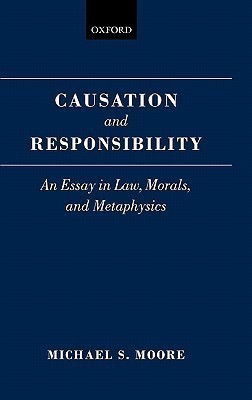 Causation and Responsibility(English, Hardcover, Moore Michael S.)