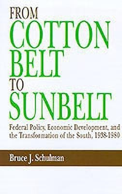 From Cotton Belt to Sunbelt(English, Hardcover, Schulman Bruce J.)