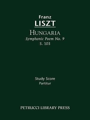 Hungaria, S.103(German, Paperback, Liszt Franz)