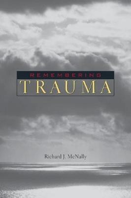 Remembering Trauma(English, Paperback, McNally Richard J.)