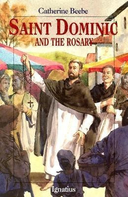 Saint Dominic and the Rosary(English, Paperback, Beebe Catherine)