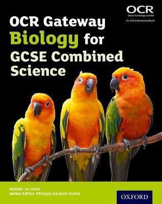 OCR Gateway GCSE Biology for Combined Science Student Book(English, Paperback, Locke Jo)