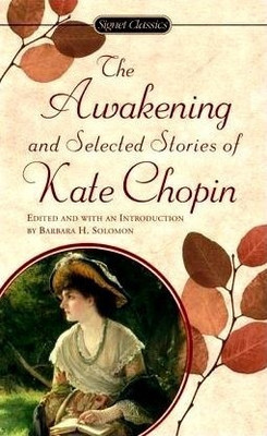 The Awakening And Selected Stories of Kate Chopin(English, Paperback, unknown)