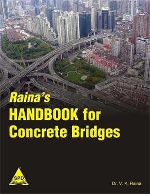 Raina's Handbook for Concrete Bridges(English, Hardcover, Raina V. K. Dr.)