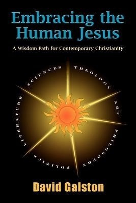 Embracing the Human Jesus(English, Paperback, Galston David)