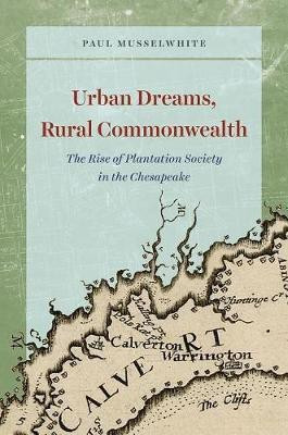 Urban Dreams, Rural Commonwealth(English, Hardcover, Musselwhite Paul)