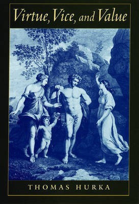 Virtue, Vice and Value(English, Hardcover, Hurka Thomas)