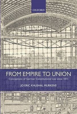 From Empire to Union(English, Hardcover, Murkens Jo Eric Khushal)