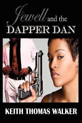 Jewell and the Dapper Dan(English, Paperback, Walker Keith Thomas)