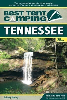 Best Tent Camping: Tennessee(English, Paperback, Molloy Johnny)