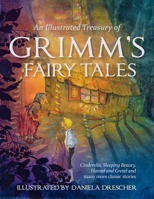 An Illustrated Treasury of Grimm's Fairy Tales(English, Hardcover, Grimm Jacob, Wilhelm)