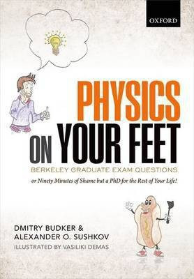 Physics on Your Feet: Berkeley Graduate Exam Questions(English, Hardcover, Budker Dmitry)