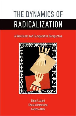 The Dynamics of Radicalization(English, Hardcover, Alimi Eitan Y.)