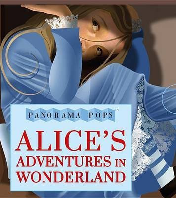 Alice's Adventures in Wonderland: Panorama Pops(English, Hardcover, Carroll Lewis)