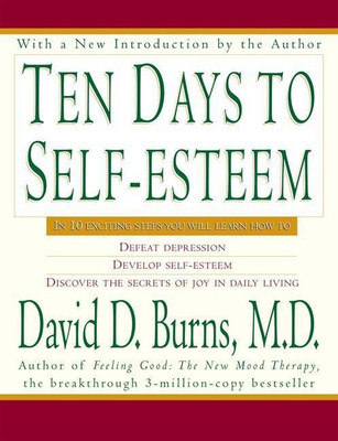 Ten Days To Self Esteem(English, Paperback, Burns David D)