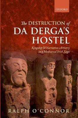 The Destruction of Da Derga's Hostel(English, Hardcover, O'Connor Ralph)